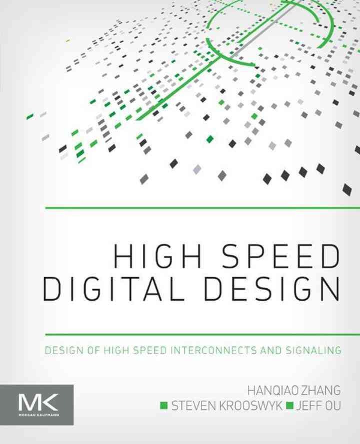 High Speed Digital Design: Design of High Speed Interconnects and Signaling eBook