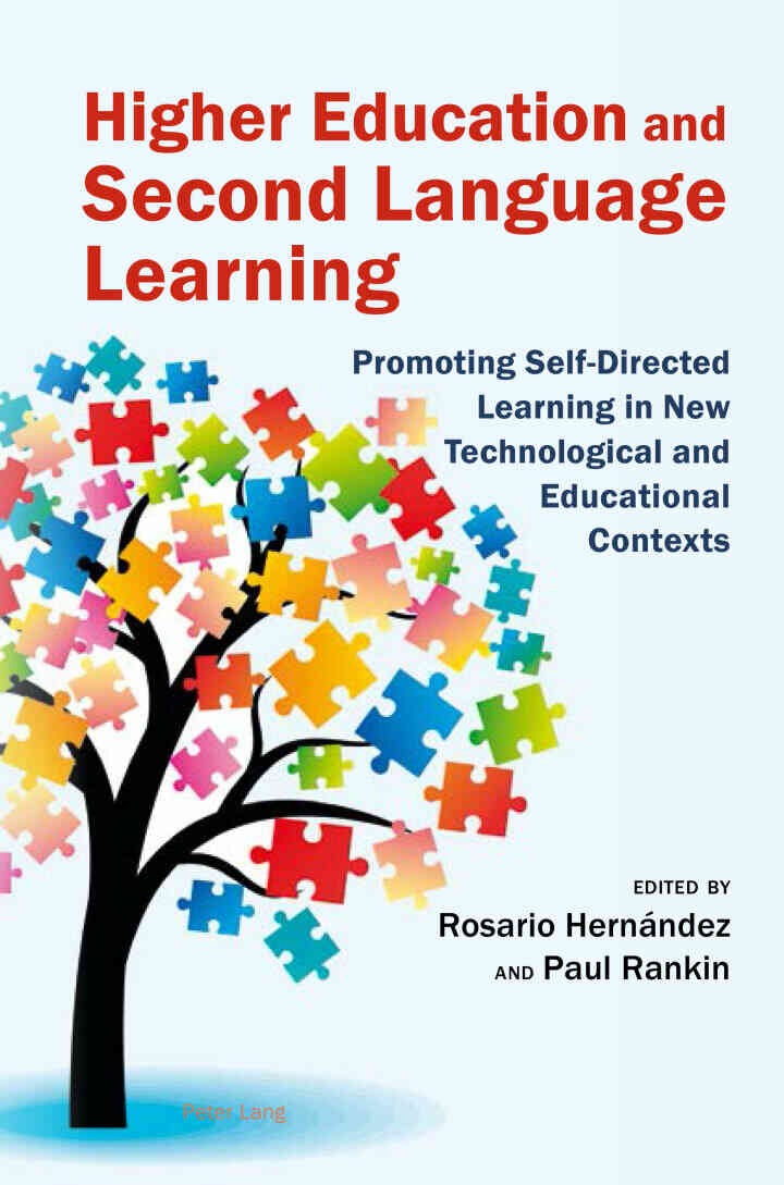 Higher Education and Second Language Learning: Promoting Self-Directed Learning in New Technological and Educational Contexts eBook