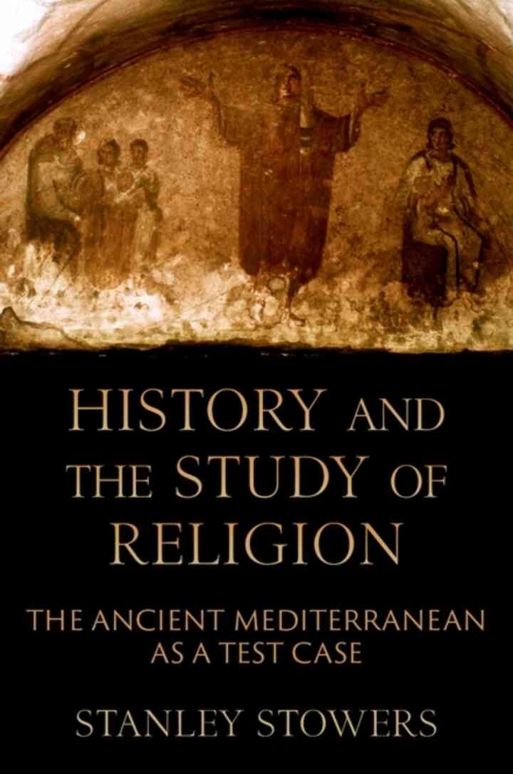 History and the Study of Religion: The Ancient Mediterranean as a Test Case, 1st Edition eBook