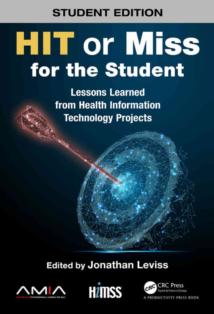 HIT or Miss for the Student: Lessons Learned from Health Information Technology Projects eBook
