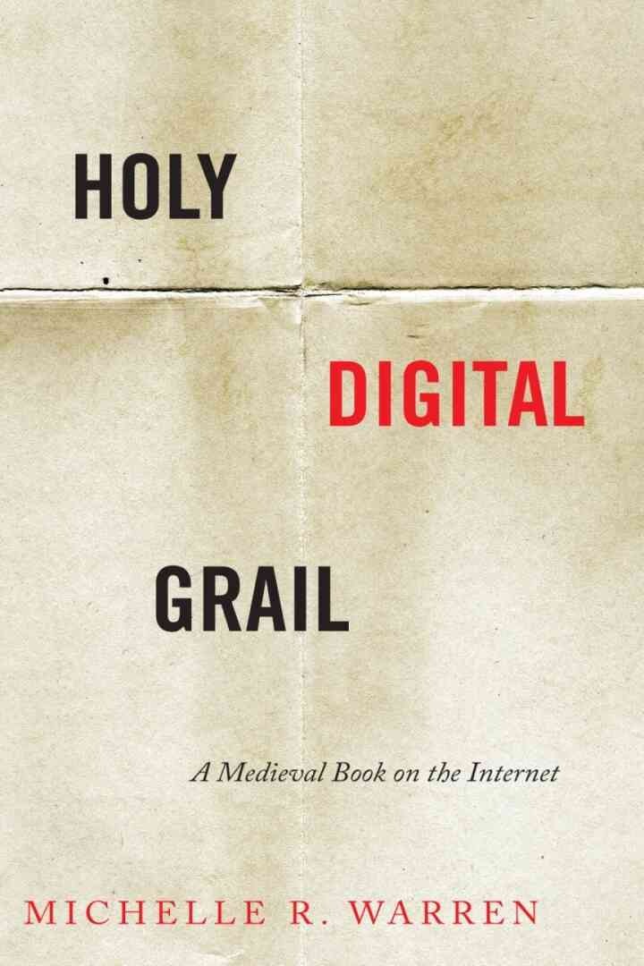 Holy Digital Grail: A Medieval Book on the Internet eBook