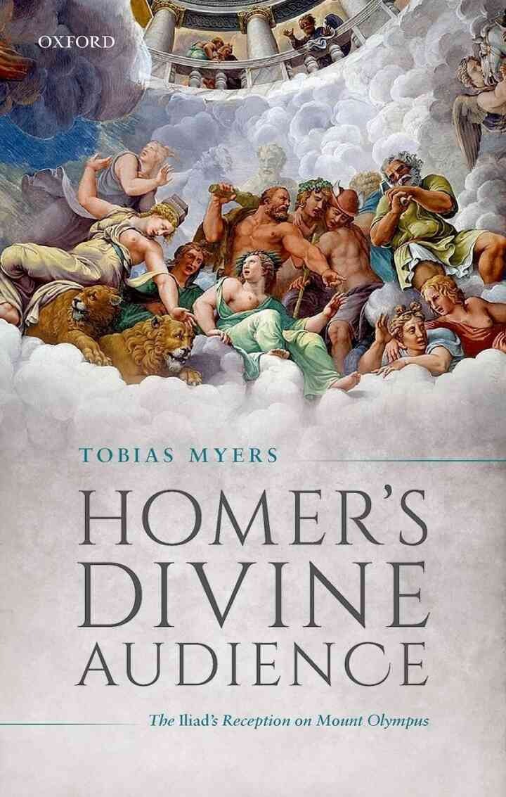 Homer's Divine Audience: The Iliad's Reception on Mount Olympus eBook
