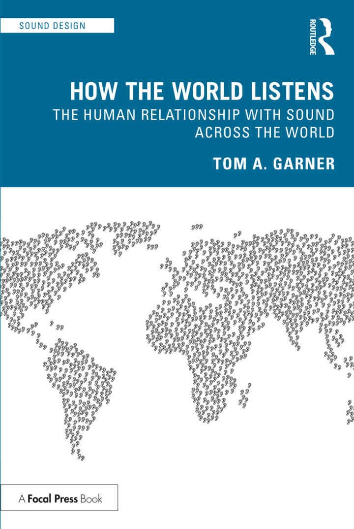 How the World Listens: The Human Relationship with Sound across the World eBook