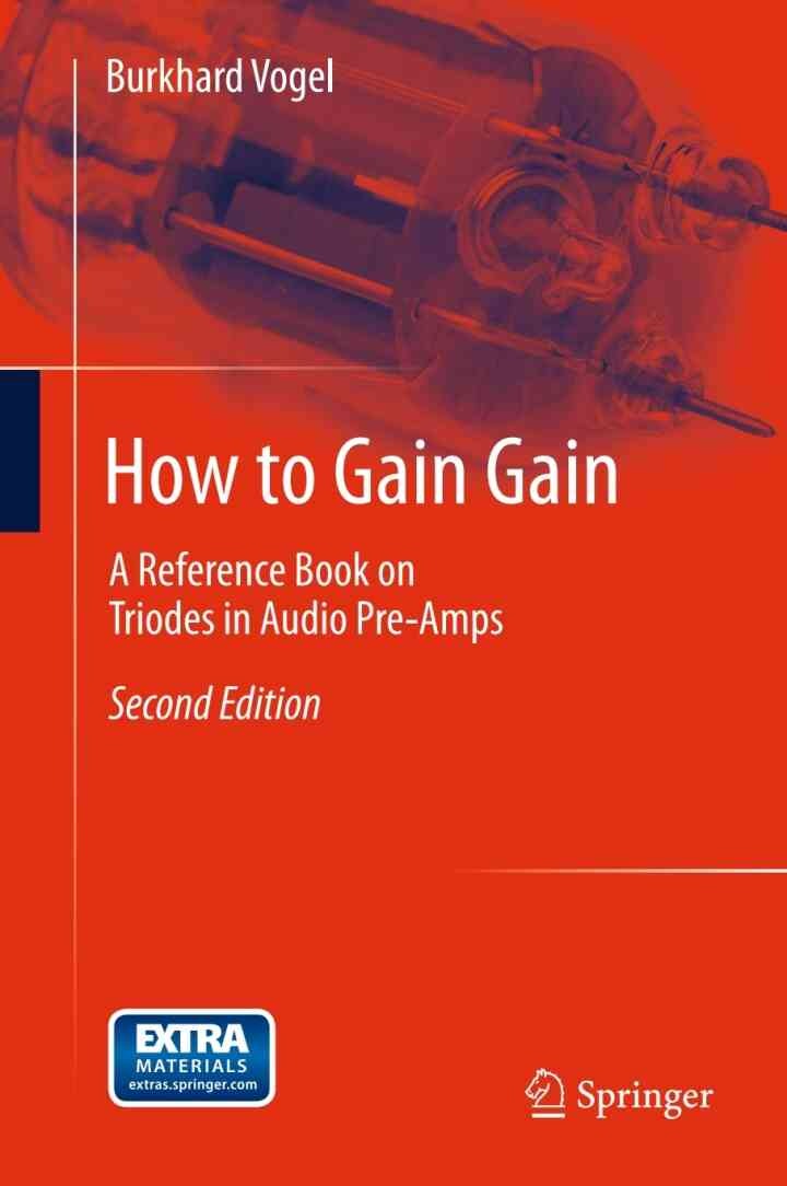 How to Gain Gain: A Reference Book on Triodes in Audio Pre-Amps eBook