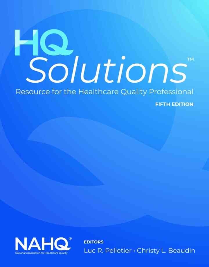 HQ Solutions: Resource for the Healthcare Quality Professional, 5th Edition eBook