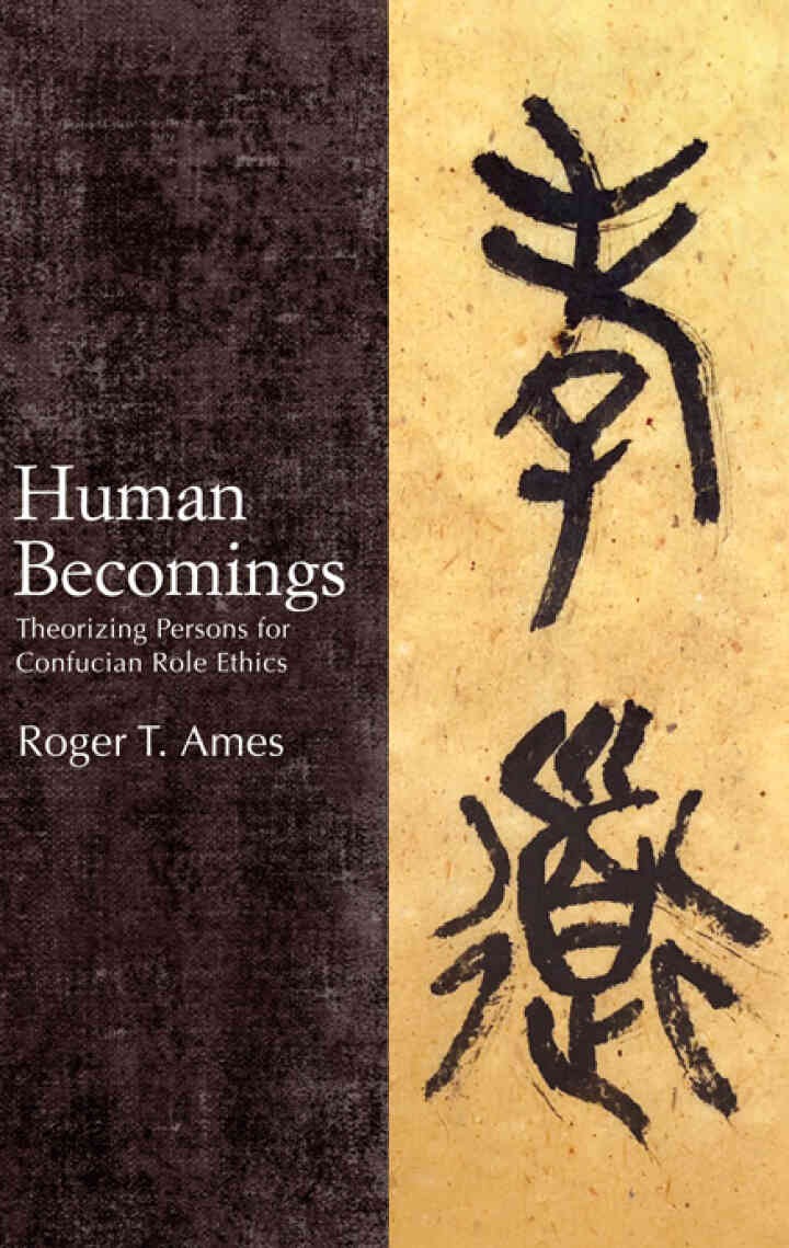 Human Becomings: Theorizing Persons for Confucian Role Ethics eBook