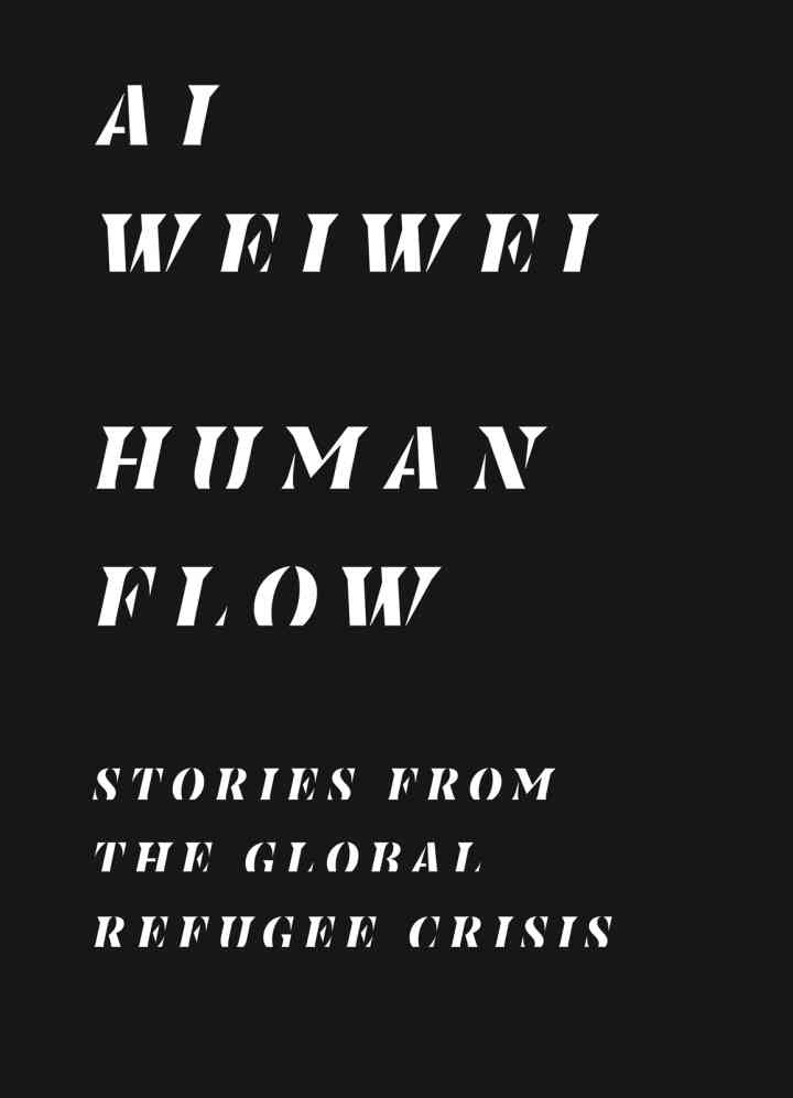 Human Flow: Stories from the Global Refugee Crisis eBook