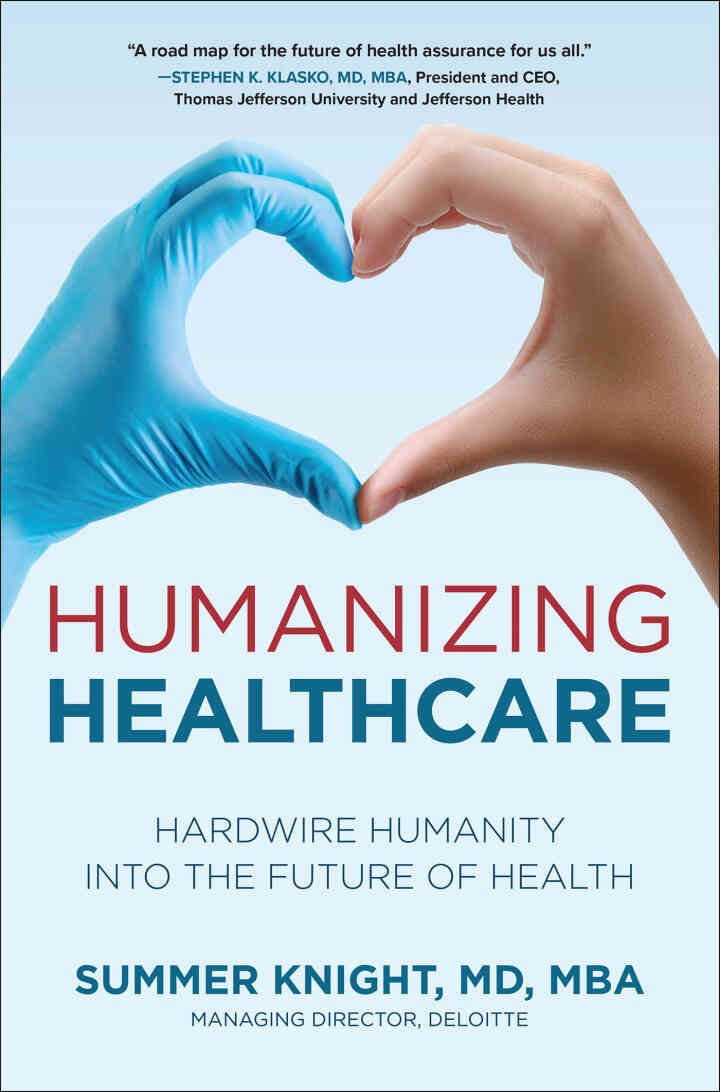 Humanizing Healthcare: Hardwire Humanity into the Future of Health eBook