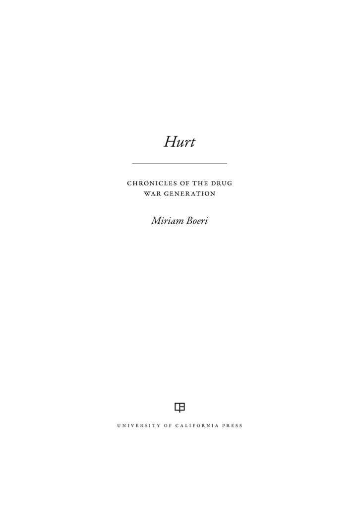 Hurt: Chronicles of the Drug War Generation, 1st Edition eBook