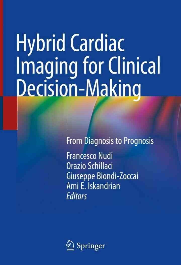 Hybrid Cardiac Imaging for Clinical Decision-Making: From Diagnosis to Prognosis eBook