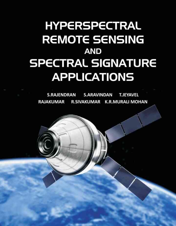 Hyperspectral Remote Sensing and Spectral Signature Applications, 1st Edition eBook