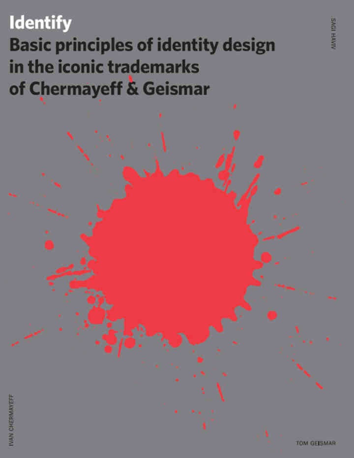 Identify: Basic Principles of Identity Design in the Iconic Trademarks of Chermayeff & Geismar eBook