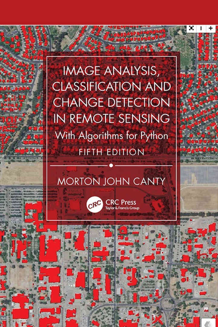Image Analysis, Classification and Change Detection in Remote Sensing: With Algorithms for Python, 5th Edition eBook