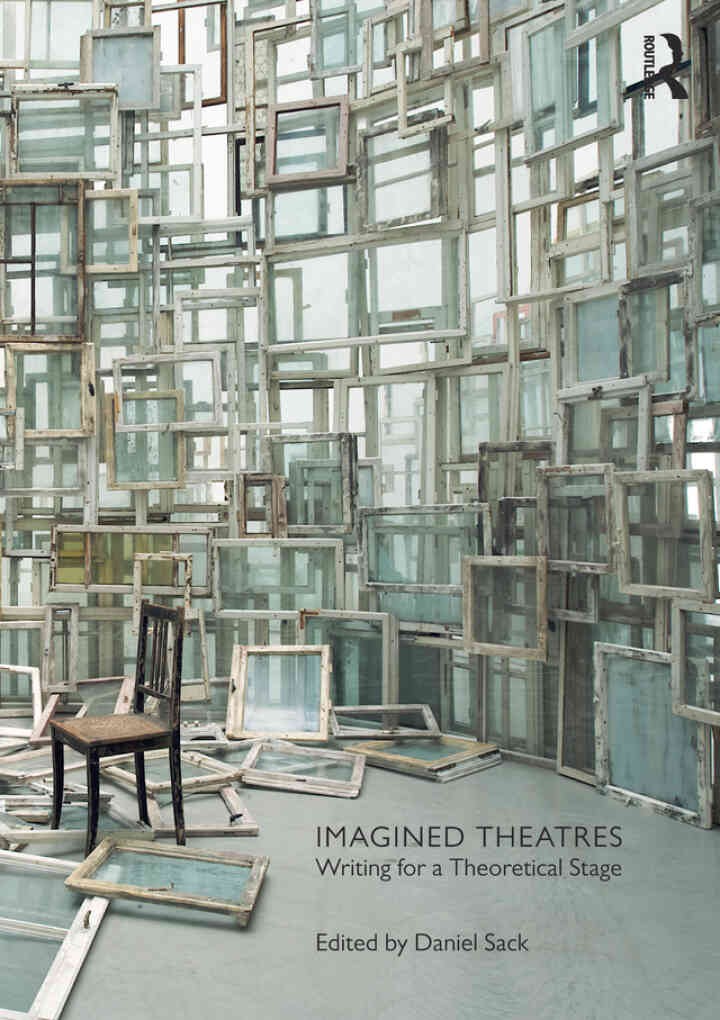 Imagined Theatres: Writing for a Theoretical Stage, 1st Edition eBook