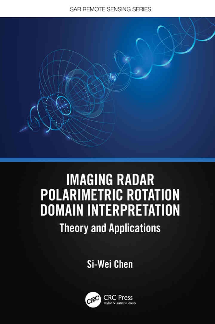 Imaging Radar Polarimetric Rotation Domain Interpretation: Theory and Applications, 1st Edition eBook