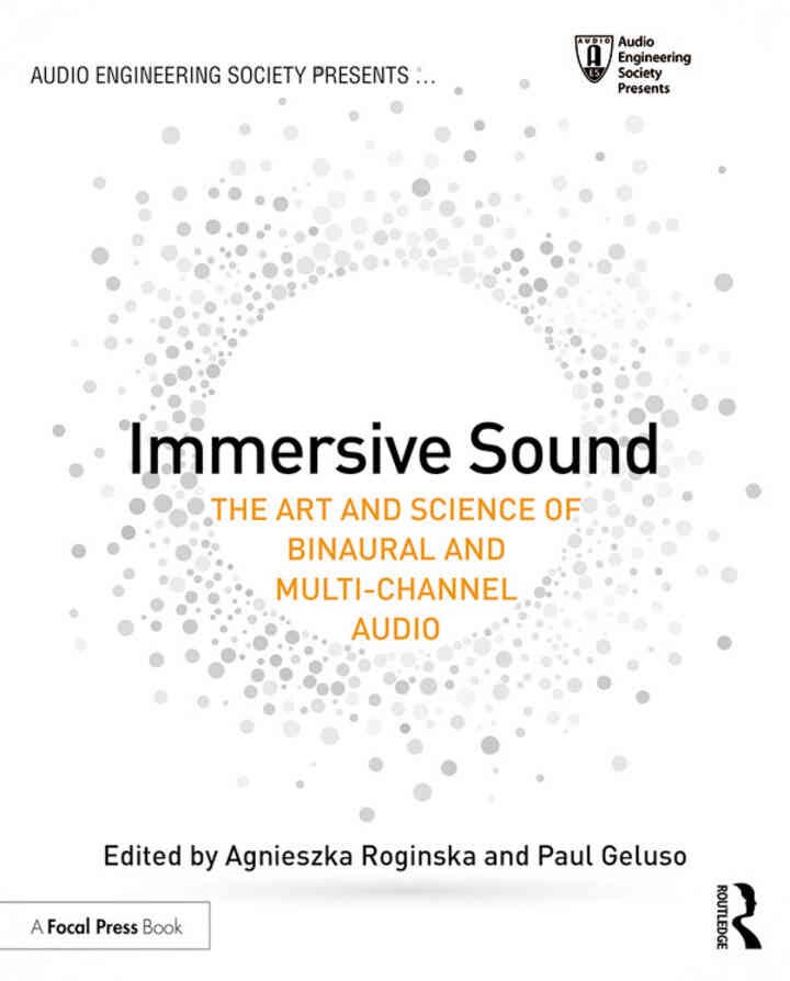 Immersive Sound: The Art and Science of Binaural and Multi-Channel Audio eBook