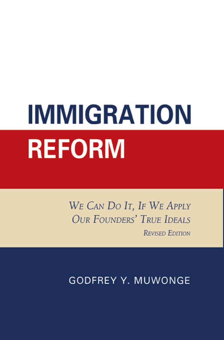 Immigration Reform: We Can Do It, If We Apply Our Founders' True Ideals eBook