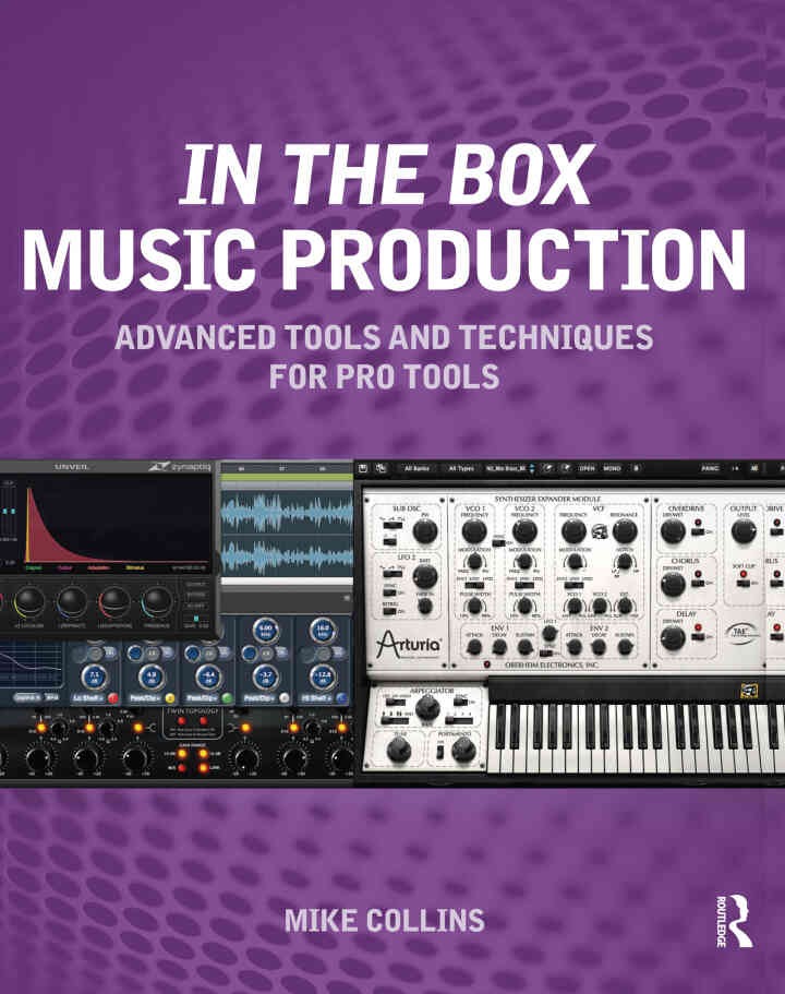 In the Box Music Production: Advanced Tools and Techniques for Pro Tools eBook