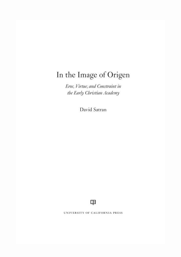 In the Image of Origen: Eros, Virtue, and Constraint in the Early Christian Academy, 1st Edition eBook