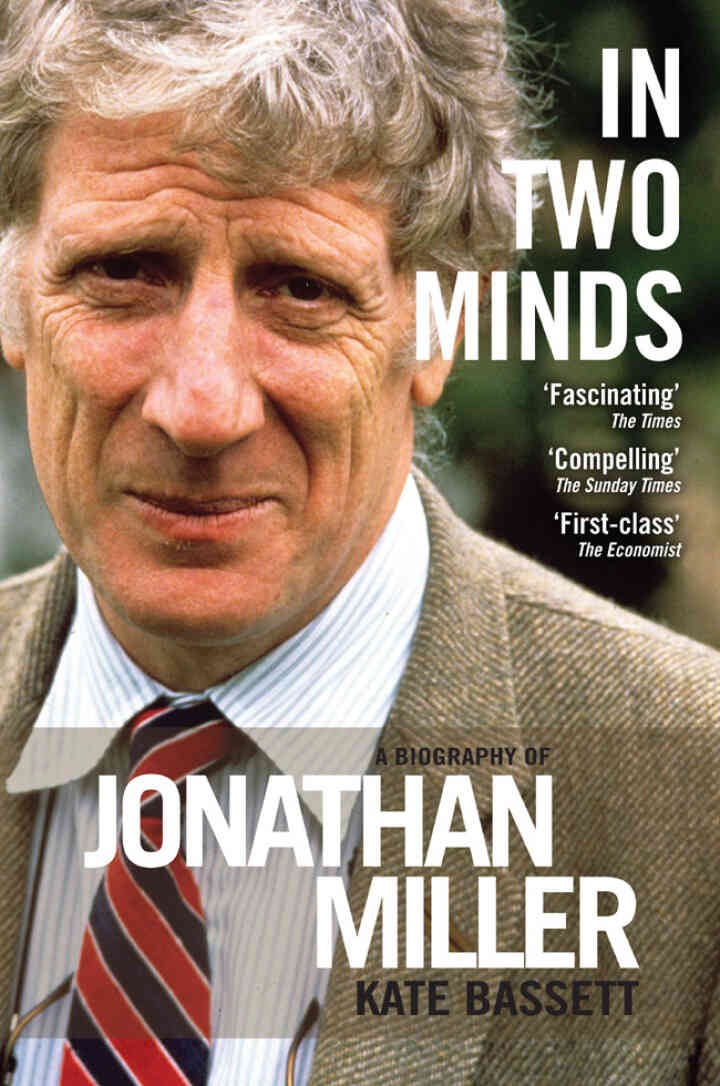 In Two Minds: A Biography of Jonathan Miller eBook