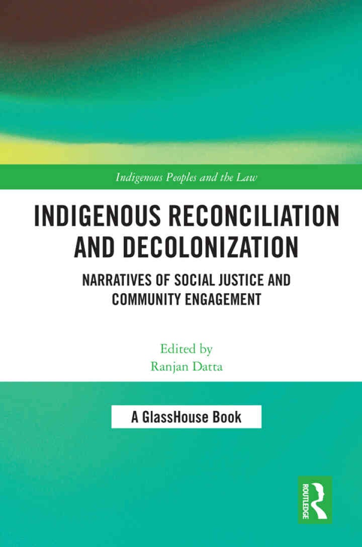 Indigenous Reconciliation and Decolonization: Narratives of Social Justice and Community Engagement eBook