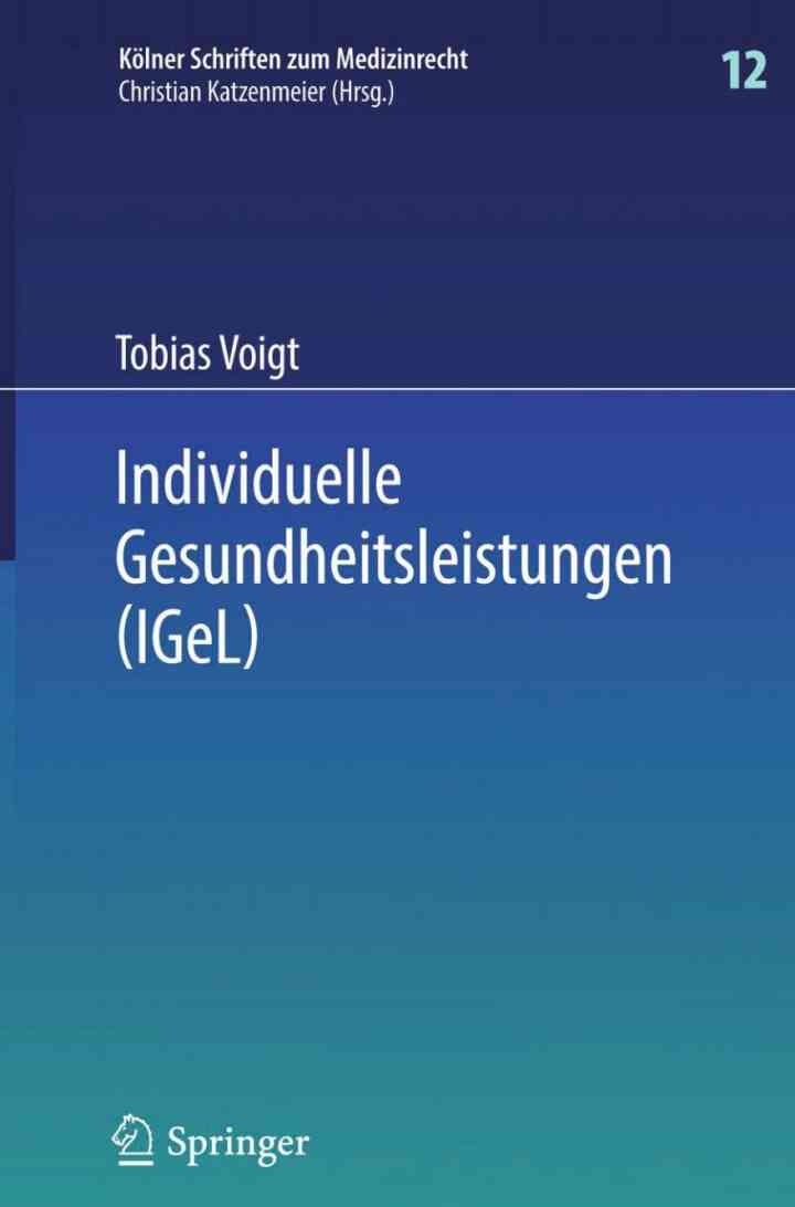 Individuelle Gesundheitsleistungen (IGeL)im Rechtsverhältnis von Arzt und Patient eBook