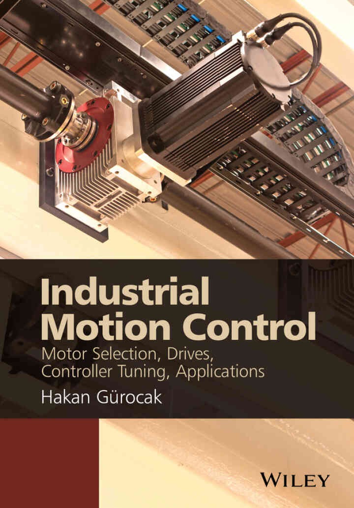 Industrial Motion Control: Motor Selection, Drives, Controller Tuning, Applications, 1st Edition eBook