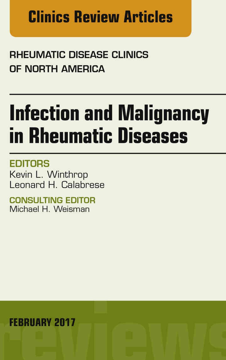 Infection and Malignancy in Rheumatic Diseases, An Issue of Rheumatic Disease Clinics of North America eBook