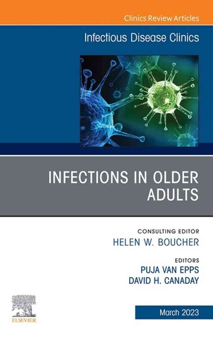Infections in Older Adults, An Issue of Infectious Disease Clinics of North America eBook