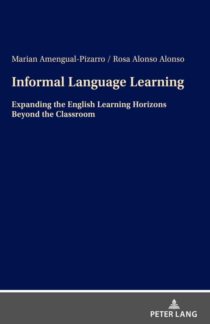 Informal Language Learning: Expanding the English Learning Horizons Beyond the Classroom, 1st Edition eBook