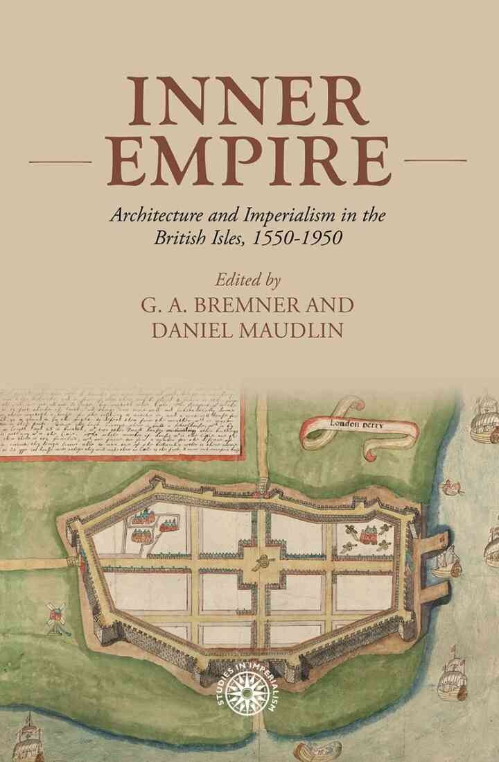 Inner empire: Architecture and Imperialism in the British Isles, 1550-1950 eBook