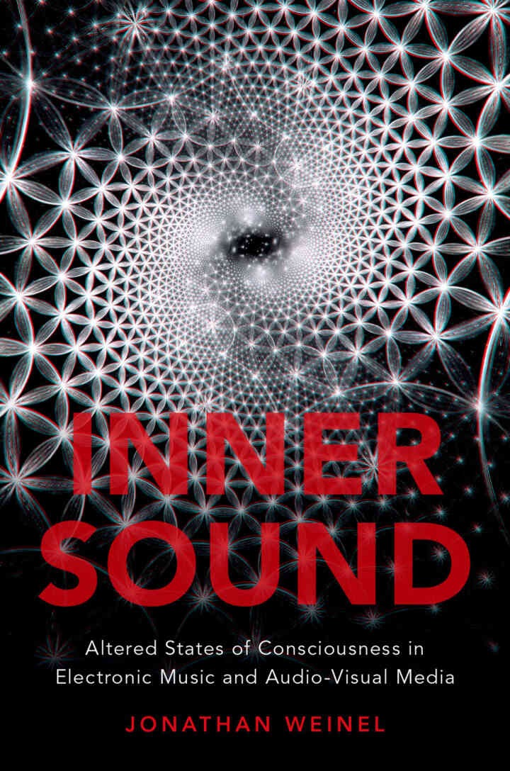 Inner Sound: Altered States of Consciousness in Electronic Music and Audio-Visual Media eBook