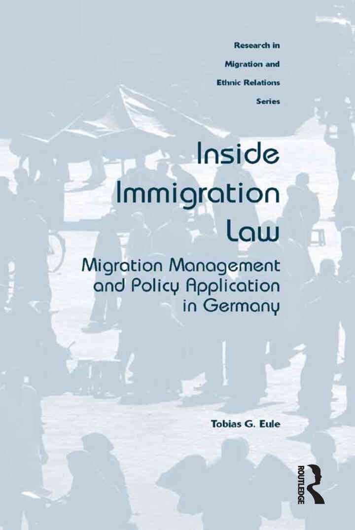 Inside Immigration Law: Migration Management and Policy Application in Germany eBook