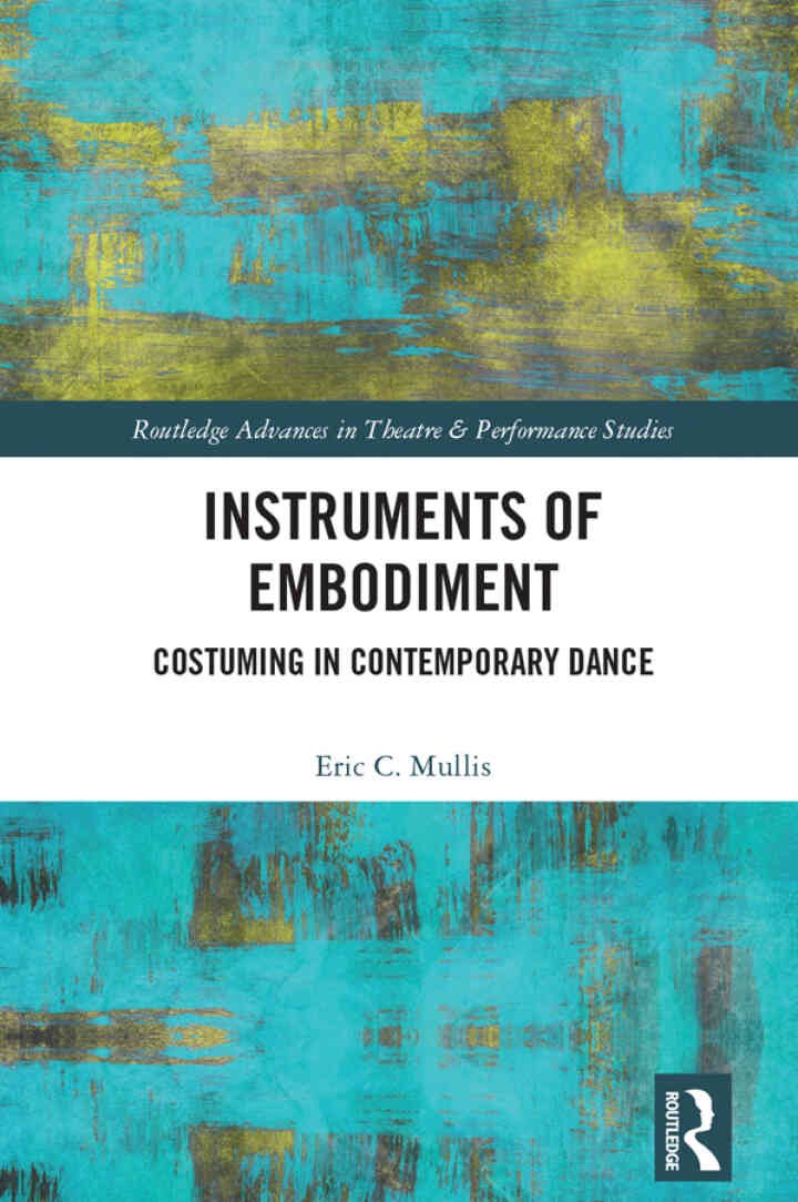 Instruments of Embodiment: Costuming in Contemporary Dance eBook