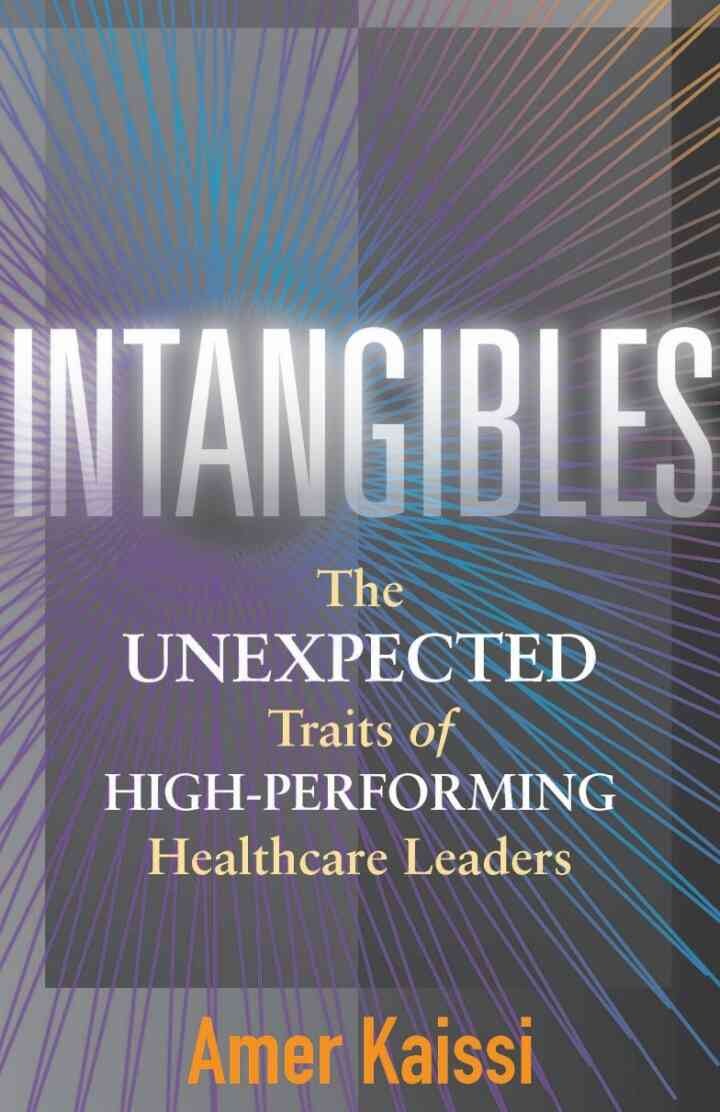 Intangibles: The Unexpected Traits of High-Performing Healthcare Leaders eBook