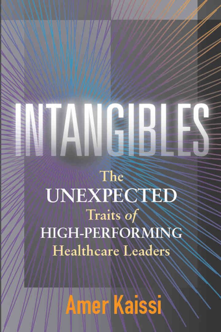Intangibles: The Unexpected Traits of High-Performing Healthcare Leaders eBook