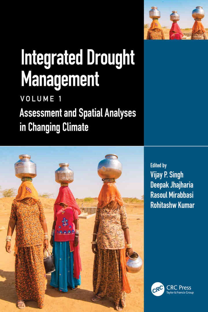 Integrated Drought Management, Volume 1: Assessment and Spatial Analyses in Changing Climate, 1st Edition eBook