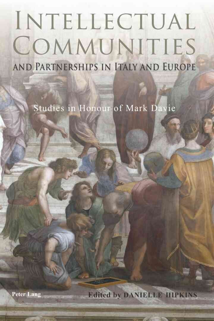 Intellectual Communities and Partnerships in Italy and Europe: Studies in Honour of Mark Davie, 1st Edition eBook