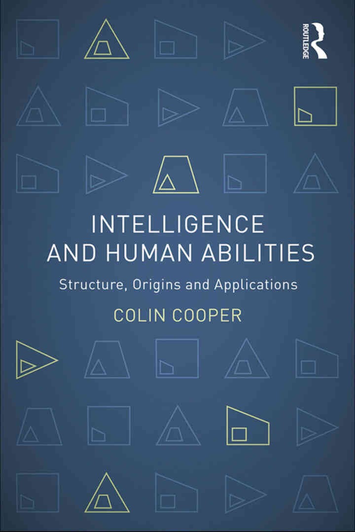 Intelligence and Human Abilities: Structure, Origins and Applications eBook