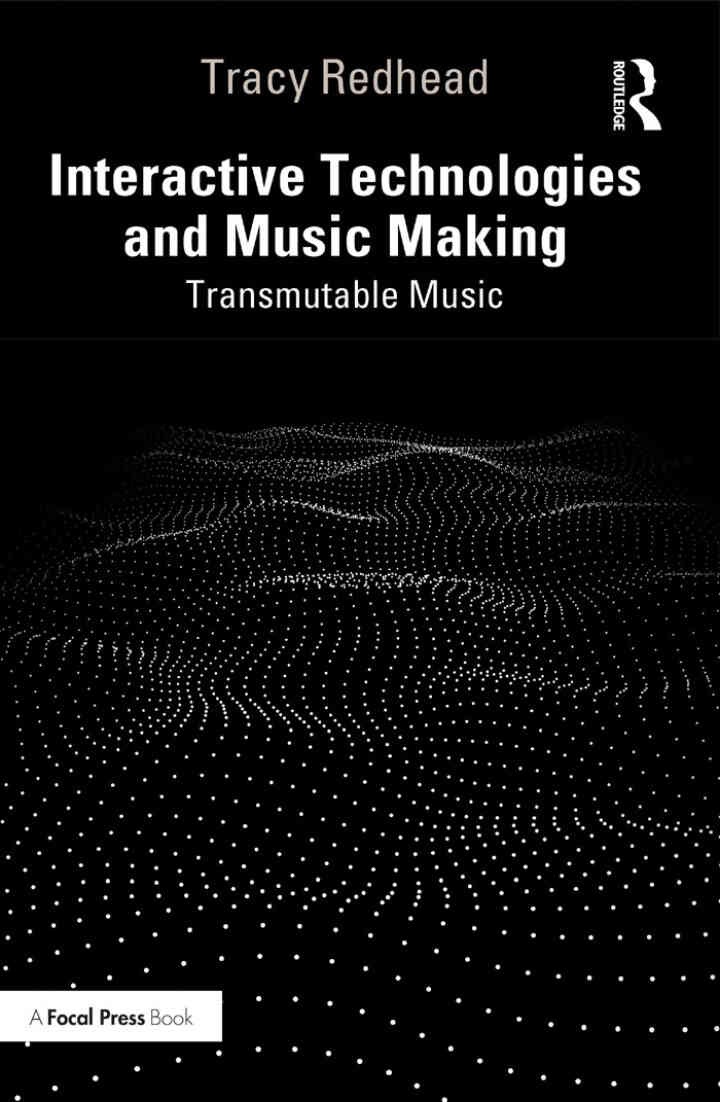 Interactive Technologies and Music Making: Transmutable Music eBook