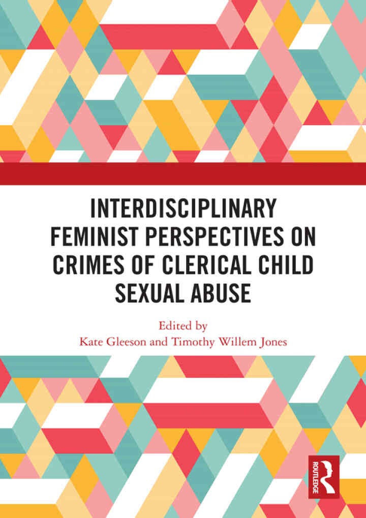 Interdisciplinary Feminist Perspectives on Crimes of Clerical Child Sexual Abuse, 1st Edition eBook