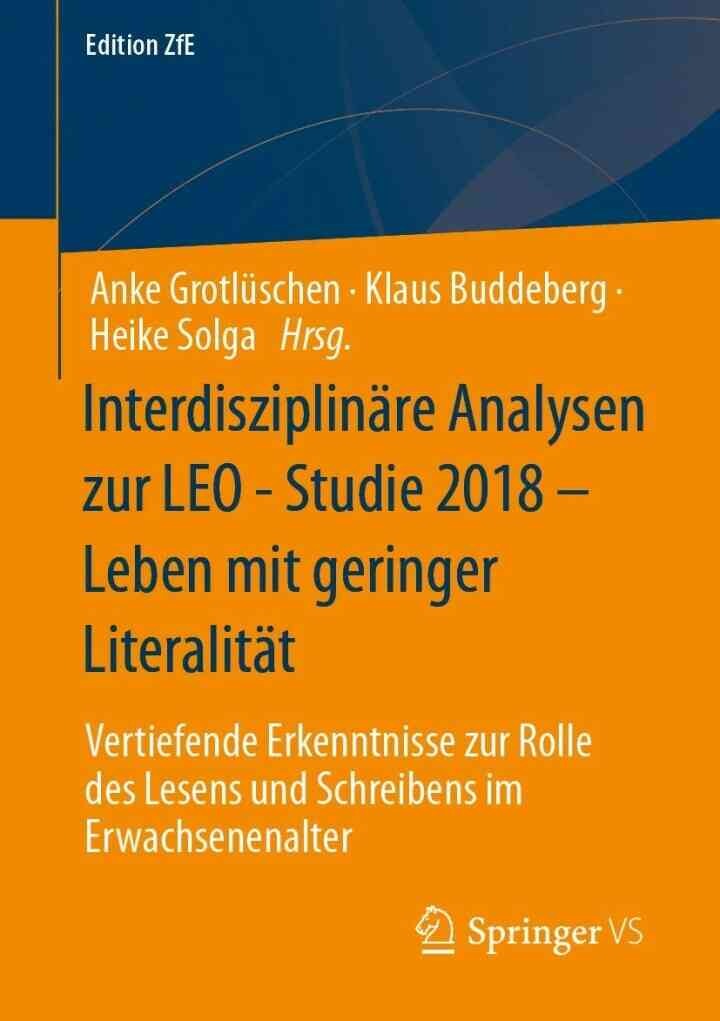 Interdisziplinäre Analysen zur LEO - Studie 2018 – Leben mit geringer Literalität: Vertiefende Erkenntnisse zur Rolle des Lesens und Schreibens im Erwachsenenalter eBook