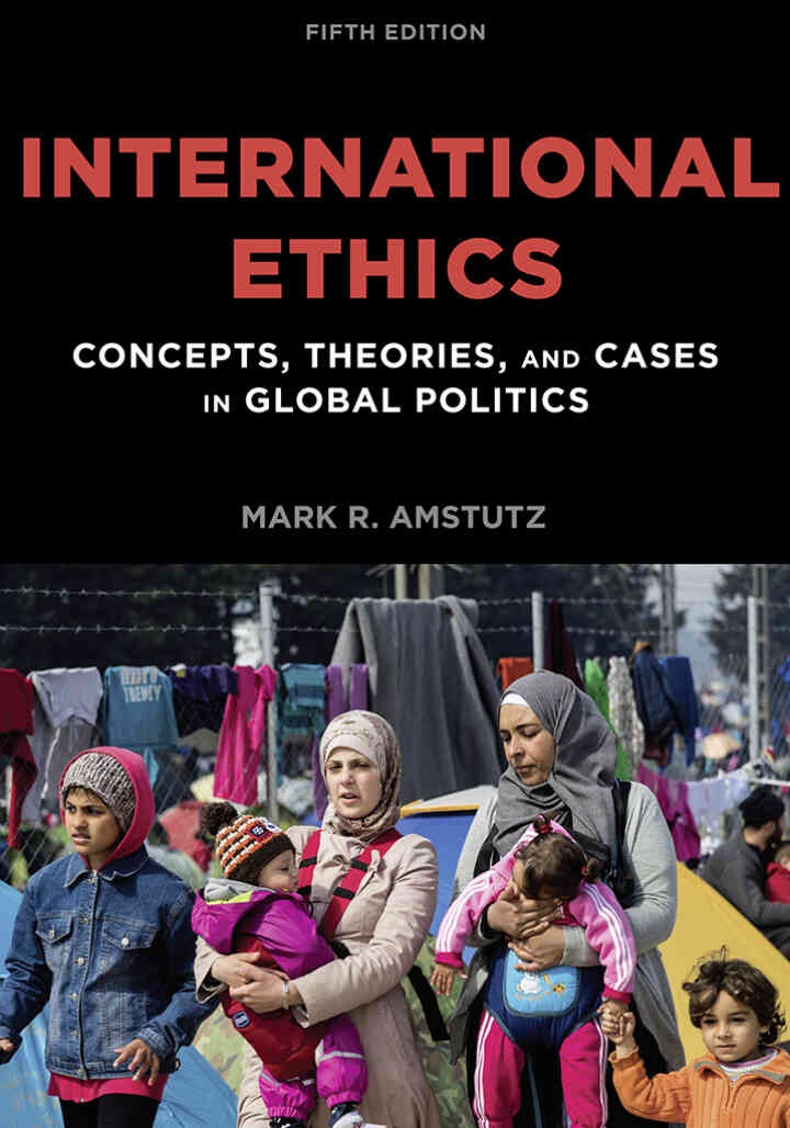 International Ethics: Concepts, Theories, and Cases in Global Politics, 5th Edition eBook
