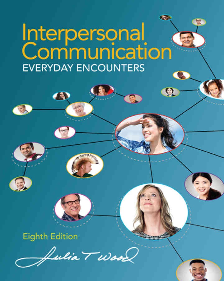 Interpersonal Communication: Everyday Encounters, 8th Edition eBook