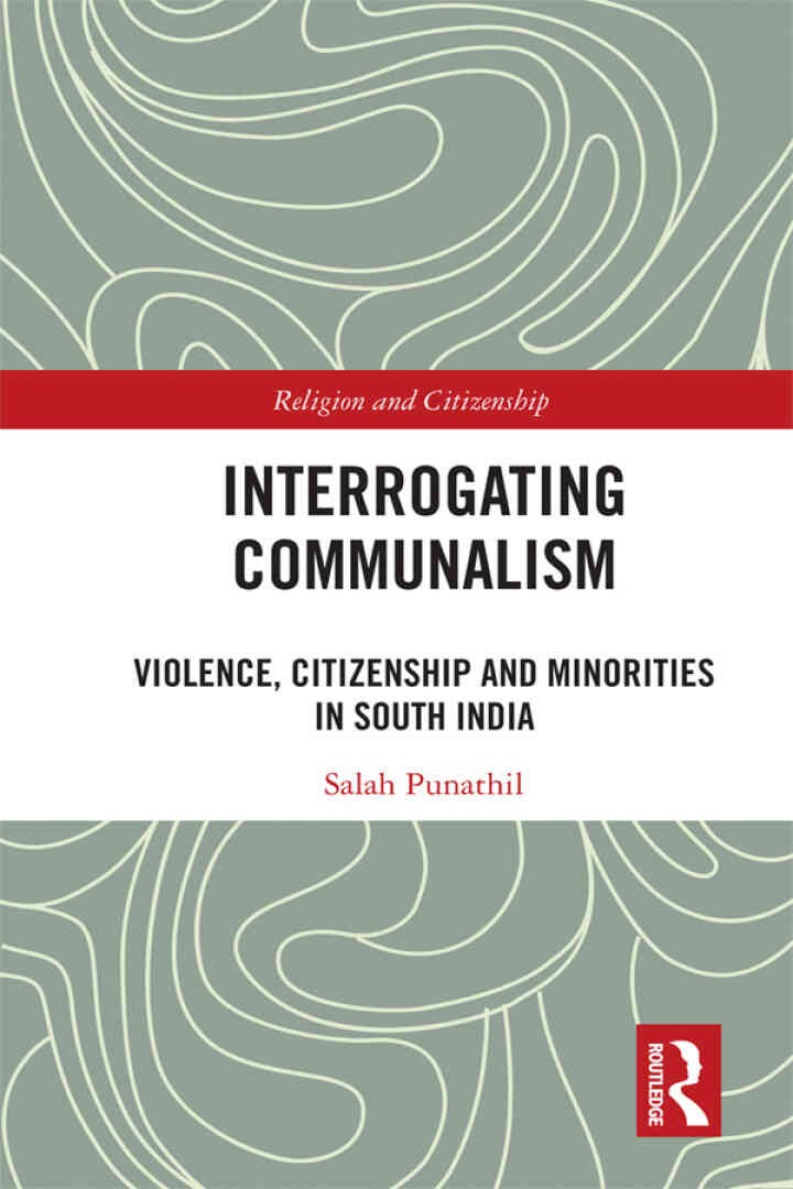 Interrogating Communalism: Violence, Citizenship and Minorities in South India, 1st Edition eBook