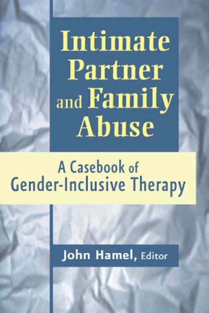Intimate Partner and Family Abuse: A Casebook of Gender Inclusive Therapy, 1st Edition eBook