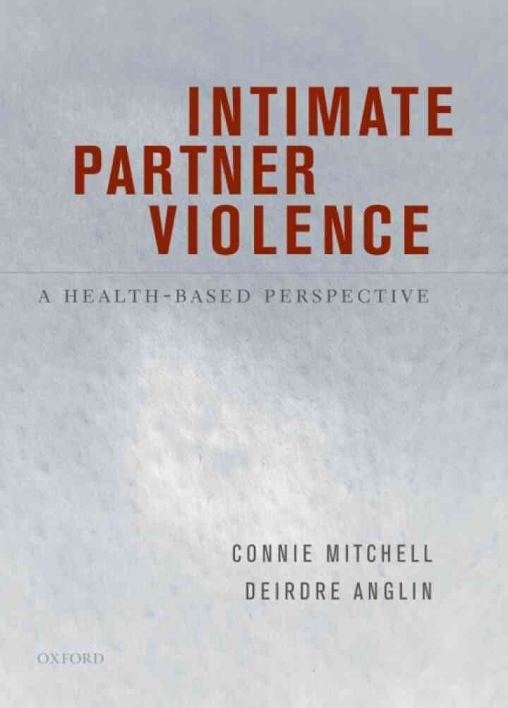 Intimate Partner Violence: A Health-Based Perspective, 1st Edition eBook
