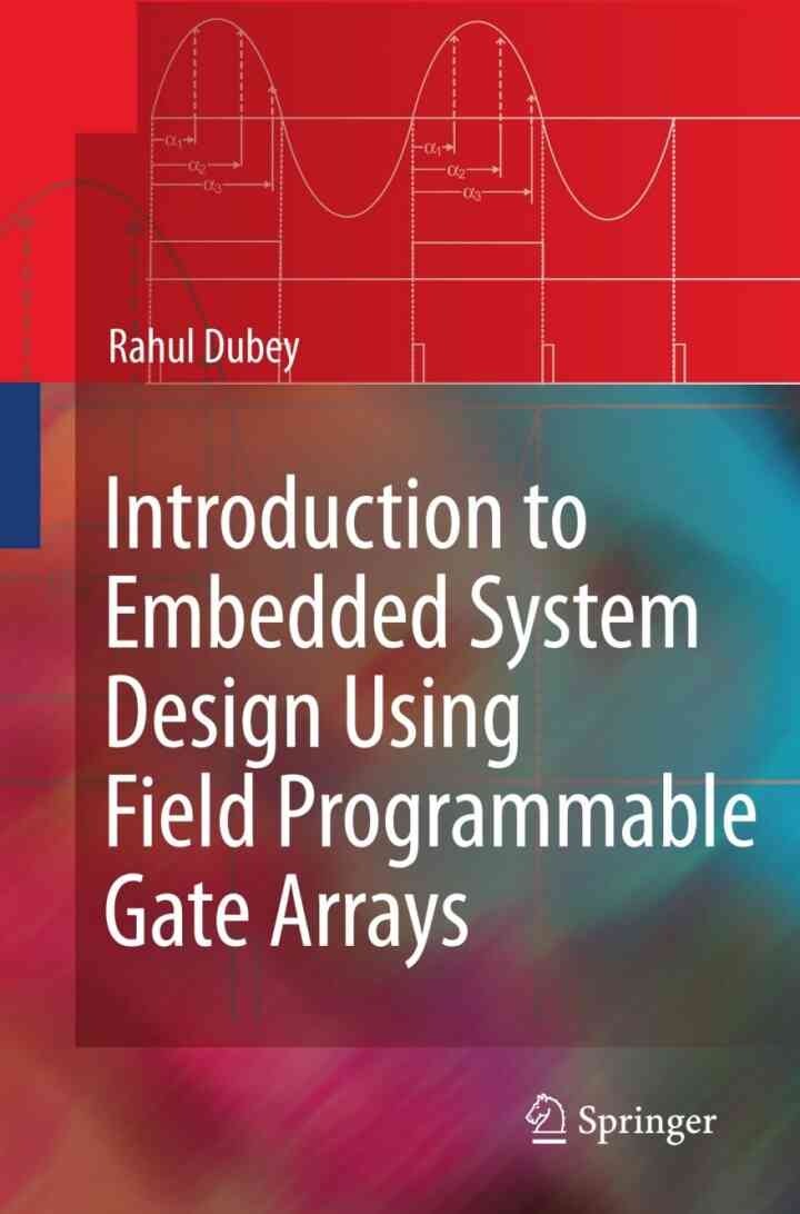 Introduction to Embedded System Design Using Field Programmable Gate Arrays eBook