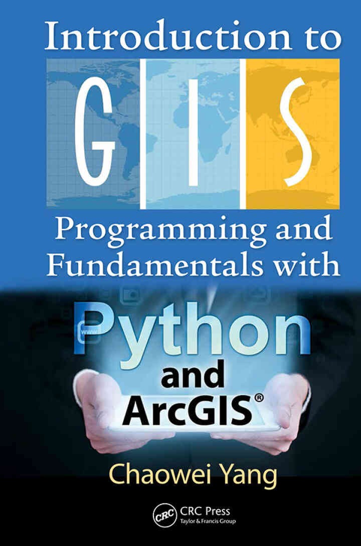 Introduction to GIS Programming and Fundamentals with Python and ArcGIS®, 1st Edition eBook