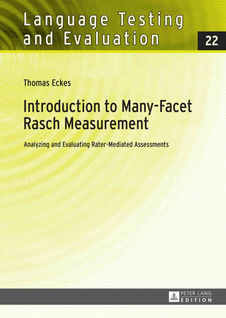 Introduction to Many-Facet Rasch Measurement: Analyzing and Evaluating Rater-Mediated Assessments. 2nd Revised and Updated Edition eBook